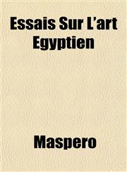 Essais Sur L'art Égyptien,1152532545,9781152532540