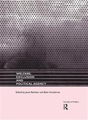 Welfare, Exclusion & Political Agency (The State of Welfare),0415195136,9780415195133