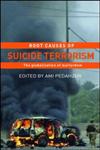 Root Causes of Suicide Terrorism The Globalization of Martyrdom,0415770300,9780415770309