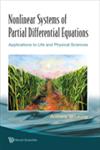 Nonlinear Systems of Partial Differential Equations Applications to Life and Physical Sciences,981427769X,9789814277693