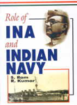 Role of I.N.A. and Indian Navy,8131101312,9788131101315