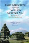 Early Interactions Between South and Southeast Asia Reflections on Cross-Cultural Exchange,8173048959,9788173048951