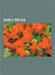 Early Rifles Krag-Jorgensen, Mosin-Nagant, Lebel Model 1886 Rifle, Kammerlader, Martini-Henry, Schmidt-Rubin, Jarmann M1884, Krag-P,1230595694,9781230595696