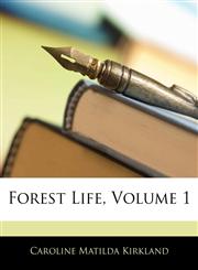 Forest Life, Volume 1,1144143314,9781144143310