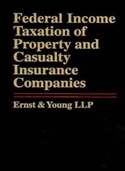 Federal Income Taxation of Property and Casualty Insurance Companies,0471130303,9780471130307