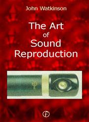 The Art of Sound Reproduction,0240515129,9780240515120