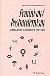 Feminism/Postmodernism Margaret Atwood's Fiction 1st Edition,818631864X,9788186318645