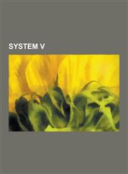 System V IBM AIX, HP-UX, Xenix, Irix, Dnix, Unicos, SunOS, Unixware, Unix System V, SCO Openserver, Streams, Lxrun, Dg-UX, Amig,1230588833,9781230588834