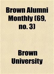 Brown Alumni Monthly (69, no. 3),1154647986,9781154647983