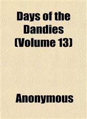 Days of the Dandies (Volume 13),1152020803,9781152020801