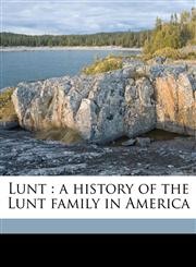Lunt a history of the Lunt family in America,1171578601,9781171578604
