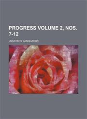 Progress Volume 2, nos. 7-12,1236466853,9781236466853