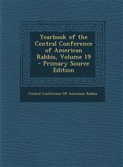 Yearbook of the Central Conference of American Rabbis, Volume 19,1287497624,9781287497622