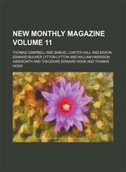 New monthly magazine Volume 11,1150578327,9781150578328