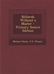 Billiards Without a Master - Primary Source Edition,1293533688,9781293533680