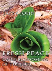 Fresh Peace Daily Blossoming of the Soul,0971330875,9780971330870