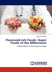 Flavonoid-Rich Foods -Super Foods of the Millennium,3659286761,9783659286766