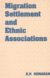 Migration Settlement and Ethnic Associations 1st Published,8170223903,9788170223900