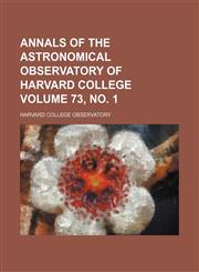 Annals of the Astronomical Observatory of Harvard College Volume 73, no. 1,1236444876,9781236444875
