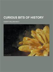 Curious Bits of History,1230422609,9781230422602