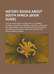 History books about South Africa (Book Guide) History books about World War II, A Terrible Revenge, The Rape of Nanking, Churchill,1233171089,9781233171088