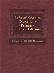 Life of Charles Dickens  - Primary Source Edition,1295673541,9781295673544