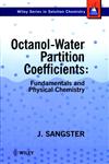Octanol-Water Partition Coefficients Fundamentals and Physical Chemistry,0471973971,9780471973973