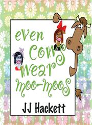Even Cows Wear Moo Moos,0989724212,9780989724210