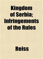 Kingdom of Serbia; Infringements of the Rules,1152360973,9781152360976