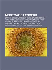 Mortgage lenders Bank of America, JPMorgan Chase, Bank of America Home Loans, UBS, Wells Fargo, National City Corp., Thornburg Mortgage,1155749499,9781155749495