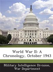 World War II A Chronology, October 1943,1288611374,9781288611379
