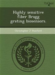 Highly sensitive fiber Bragg grating biosensors.,1248967364,9781248967362
