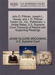 John D. Pittman, Joseph L. Garvey, and J. D. Pittman Tractor Co., Inc., Petitioners, v. United States. U.S. Supreme Court Transcript of Record with Supporting Pleadings,1270370839,9781270370833