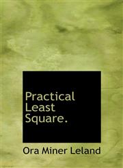 Practical Least Square.,1117627098,9781117627090