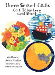 Three Smart Cats Cat Tales Long and Short,1456017780,9781456017781