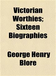 Victorian Worthies; Sixteen Biographies,1150527668,9781150527661