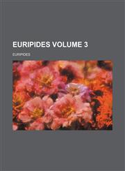 Euripides Volume 3,1231042990,9781231042991