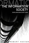 The Information Society Cyber Dreams and Digital Nightmares,0745641792,9780745641799