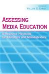Assessing Media Education A Resource Handbook for Educators and Administrators,0805852263,9780805852264
