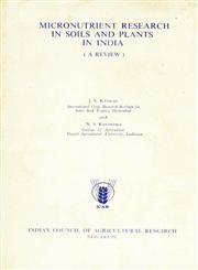 Micronutrient Research in Soils and Plants in India : A Review Revised Edition