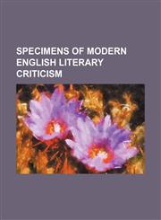 Specimens of Modern English Literary Criticism,123666180X,9781236661807