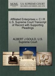 Affiliated Enterprises v. C I R U.S. Supreme Court Transcript of Record with Supporting Pleadings,1270321455,9781270321453