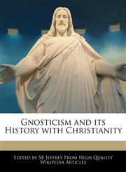 Gnosticism and Its History with Christianity,1270784609,9781270784609