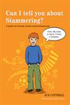 Can I Tell You about Stammering? A Guide for Friends, Family and Professionals,1849054150,9781849054157