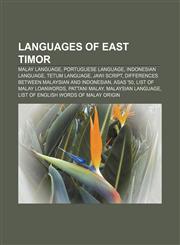 Languages of East Timor Malay language, Portuguese language, Indonesian language, Tetum language, Jawi script,1157720838,9781157720836