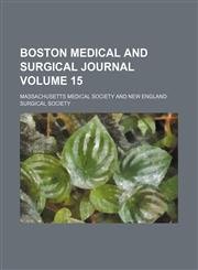 Boston medical and surgical journal Volume 15,1153941295,9781153941297