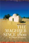 The Maghreb since 1800 A Short History,1849042012,9781849042017
