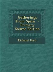 Gatherings from Spain - Primary Source Edition,1287843662,9781287843665