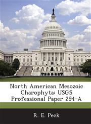 North American Mesozoic Charophyta Usgs Professional Paper 294-A,1288960050,9781288960057