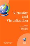 Virtuality and Virtualization Proceedings of the International Federation of Information Processing Working Groups 8.2 on Information Systems and Organizations and 9.5 on Virtuality and Society, July 29-31, 2007, Portland, Oregon, USA,0387730249,9780387730240